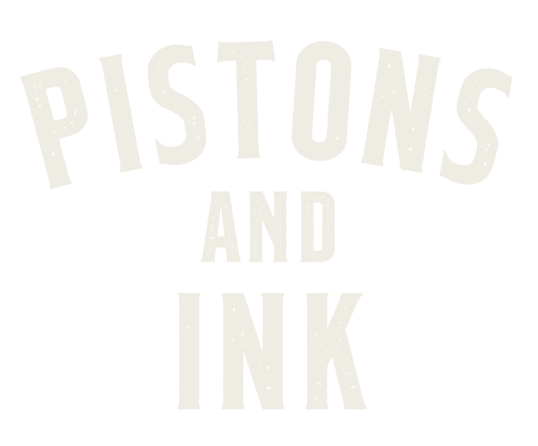 Pistons & Ink
