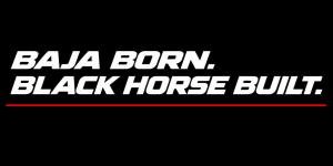 Baja Born Black Horse Built